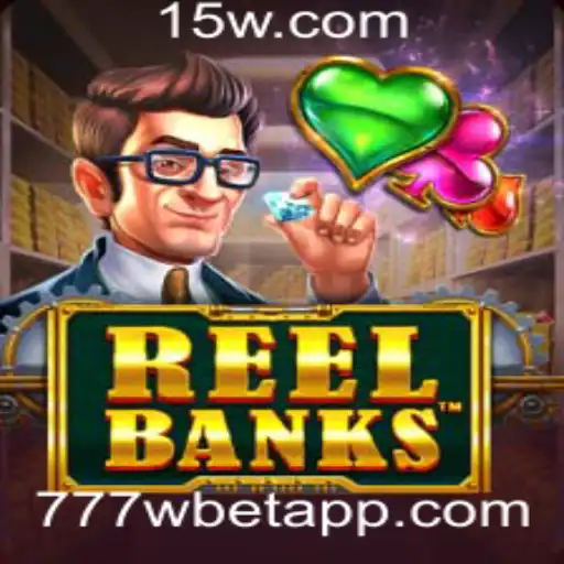 Explorando o Fascinante Mundo de ReelBanks e a Emoção do 777w Bet